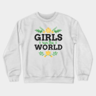 Girls Run The World Girl Power Feminist Feminism Crewneck Sweatshirt